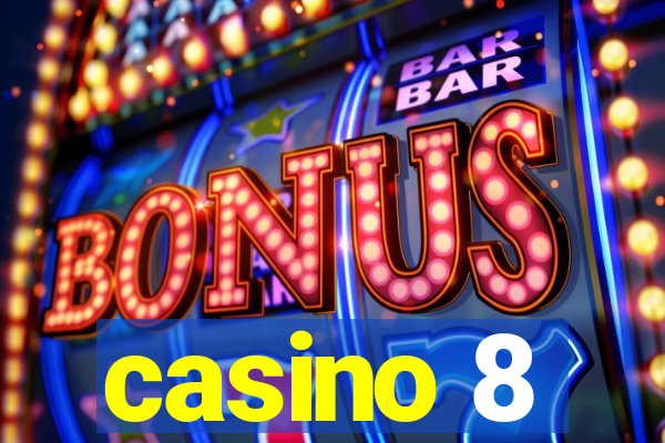 casino 8